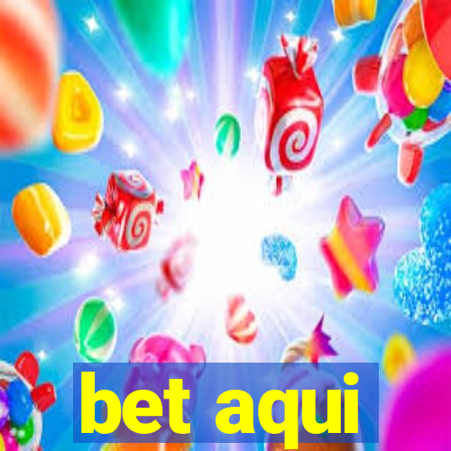 bet aqui